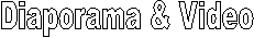 Diaporama & Video