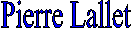 Pierre Lallet